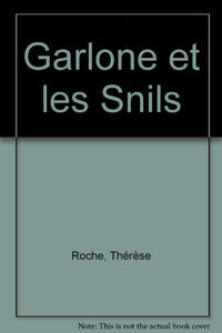 Garlone et les Snils