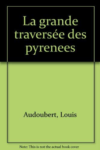 La grande traversée des Pyrénées