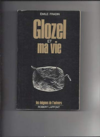 Glozel et ma vie