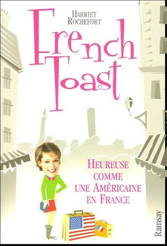 French toast: Heureuse comme une Américaine en France