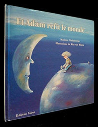 Et Adam refit le monde... [Paperback] [Jan 01, 1989] Vanhalewijn Mariette and Van Bilsen Rita