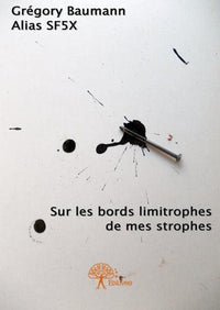 Sur les bords limitrophes de mes strophes