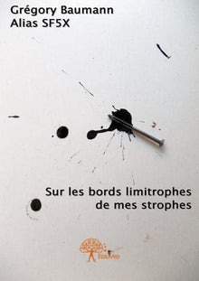 Sur les bords limitrophes de mes strophes