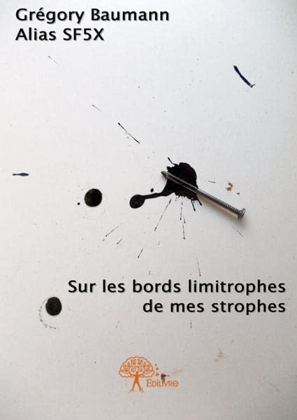 Sur les bords limitrophes de mes strophes