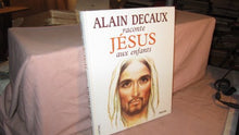 alain decaux raconte jesus aux enfants