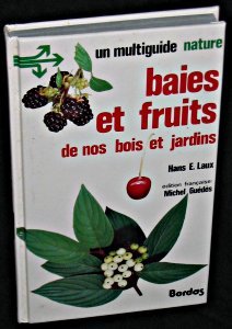 Baies et fruits de nos bois et jardins