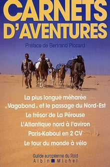 La Plus Longue Méharée et autres aventures exceptionnelles