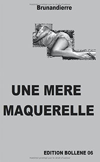 Une mère maquerelle