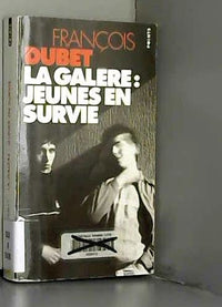 La galère, jeunes en survie: Essai