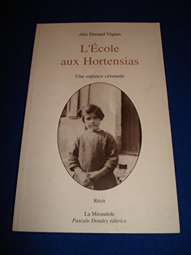 L'école aux hortensias. Une enfance cévenole