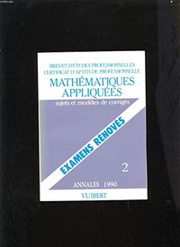 BEP et CAP rénovés, mathématiques appliquées : sujets et modèles de corrigés