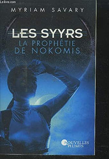 Les Syyrs - Tome 1 La Prophétie de Nokomis