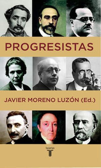 Progresistas: Biografias de Reformistas Espanoles