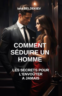 Comment séduire un homme