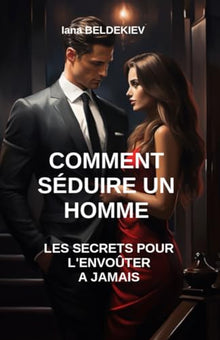 Comment séduire un homme