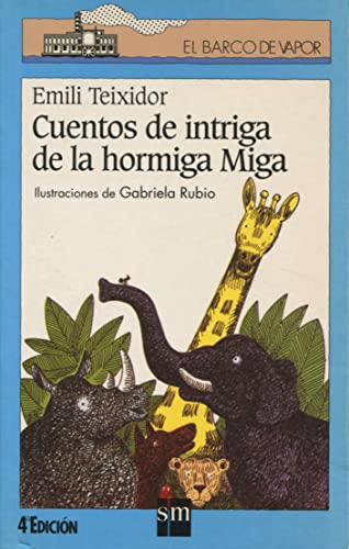 Cuentos de intriga de la hormiga Miga: 104 (El Barco de Vapor Azul)