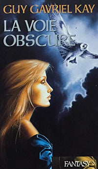 La Voie obscure -La Tapisserie de Fionavar -3