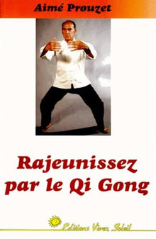 Rajeunissez par le qi-gong