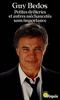 Petites drôleries et autres, méchancetés sans importance