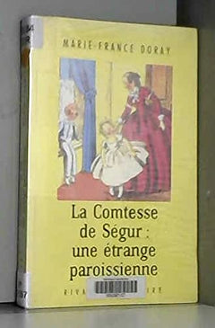 La Comtesse de Ségur : une étrange paroissienne