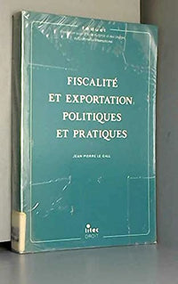 Fiscalité et exportation. Politiques et pratiques