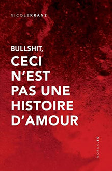 Bullshit, ceci n'est pas une histoire d'amour