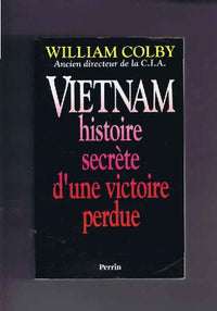 Vietnam: Histoire secrète d'une victoire perdue