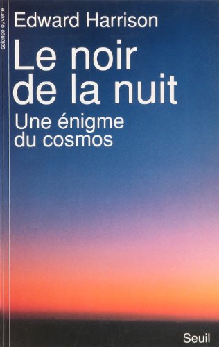 Le noir de la nuit. Une énigme du cosmos