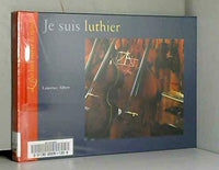 Je suis luthier