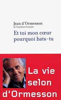 Et toi mon coeur pourquoi bats-tu ?