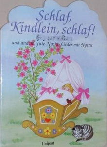 Schlaf, Kindlein, schlaf. und andere Gute- Nacht- Lieder mit Noten