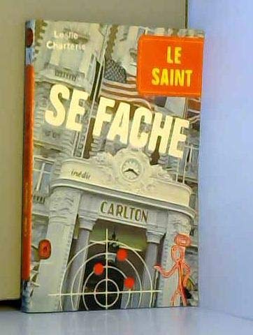 Le Saint se fâche