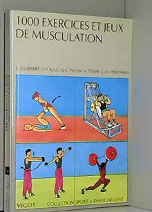 1000 exercices et jeux de musculation