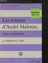 Les romans d'André Malraux: Textes commentés