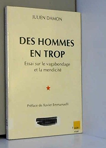 Des hommes en trop : Essai sur le vagabondage et la mendicité