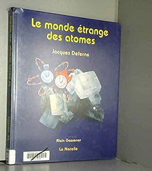 Le monde étrange des atomes