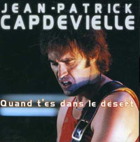 Quand t'es dans le desert
