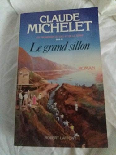 Les promesses du ciel et de la terre, tome 3 : Le grand sillon