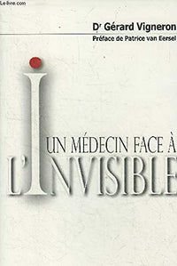 Un medecin face a l'invisible