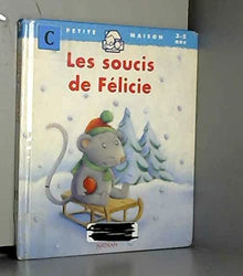 Les soucis de Félicie