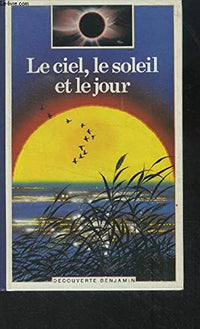 Le Ciel, le soleil et le jour