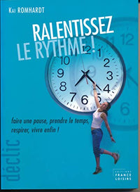 Relentissez Le Rythme!