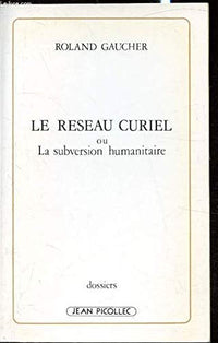 Le réseau Curiel ou la subversion humanitaire