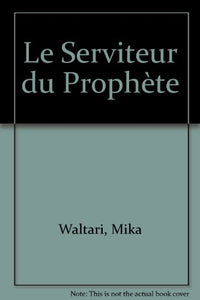 Le Serviteur du Prophète