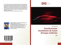 Transformation d'ondelettes de fusion d'images médicales