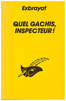 Quel gâchis, inspecteur !