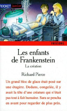 Les enfants de Frankenstein. La création
