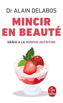 Mincir en beauté grâce à la morpho-nutrition