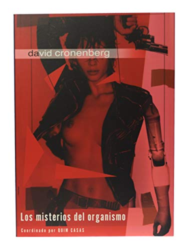 DAVID CRONENBERG LOS MISTERIOS DEL ORGANISMO