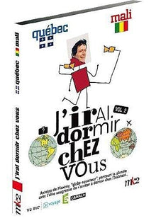 J'irai dormir chez vous, vol. 2 : Québec Mali